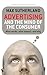 Advertising and the Mind of the Consumer: What works, what doesn't and why: What Works, What Doesn't, and Why (English Edition) by