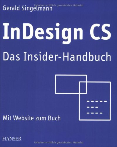 InDesign CS: Das Insider-Handbuch by Gerald Singelmann (2004-06-03)