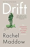 Drift: The Unmooring of American Military Power (English Edition) by Rachel Maddow