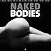 NAKED BODIES (Wall Calendar 2017 300 × 300 mm Square) (Calvendo Art) by 