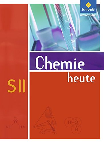 Chemie heute Sekundarstufe 2 Allgemeine Ausgabe 2009