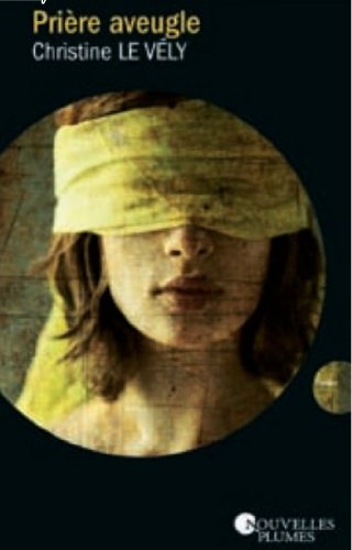 couverture de : Pri&egrave;re aveugle