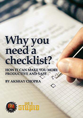 Why You Need A Checklist How It Can Make You More Productive And Safe We R Stupid Book 18 - 