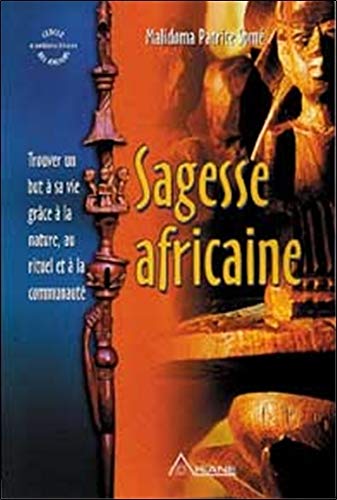 Sagesse africaine - Trouver un but Sagesse africaine - Trouver un but