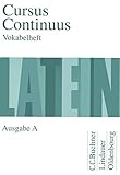 Cursus Continuus A / Unterrichtswerk für Latein: Cursus Continuus, Ausgabe A, Vokabelheft by 