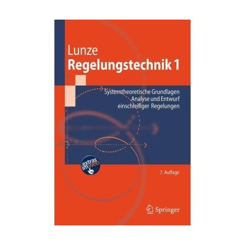 [PDF] Download Regelungstechnik 1: Systemtheoretische Grundlagen- Analyse und Entwurf einschleifiger Regelungen (Springer-Lehrbuch) Kostenlos