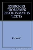 Image de Exercices et problèmes résolus de mathématiques, terminales C et E, tome 2