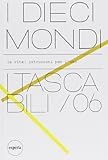 I dieci mondi. La vita: istruzioni per l'uso