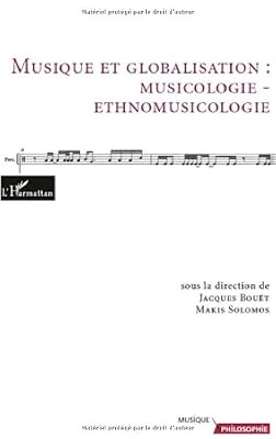 Musique et Globalisation : Musicologie - Ethnomusicologie