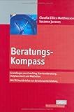 Image de Beratungs-Kompass: Grundlagen von Coaching, Karriereberatung, Outplacement und Mediation