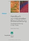 Image de Handbuch zur Industriellen Bildverarbeitung: Qualitätssicherung in der Praxis