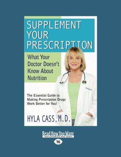 Supplement Your Prescription: What Your Doctor Doesn't Know about Nutrition