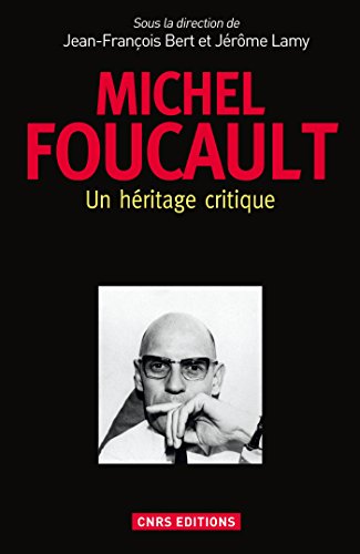 Download Michel Foucault : un héritage critique: Un héritage critique Download Michel Foucault : un héritage critique: Un héritage critique