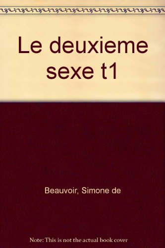 couverture de : Le deuxi&egrave;me sexe T.1