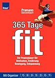 365 Tage fit: Der Powerplaner für: Motivation, Ernährung, Bewegung, Entspannung by 
