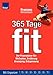 365 Tage fit: Der Powerplaner für: Motivation, Ernährung, Bewegung, Entspannung by 