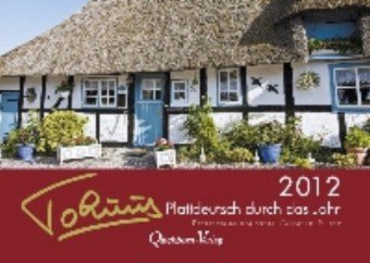 Tohuus: Plattdeutsche Sprichwörter 2009