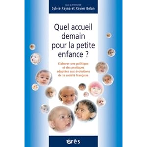 Quel accueil demain pour la petite enfance ? : Elaborer une politique et des pratiques adaptées aux évolutions de la société française Livre en Ligne Quel accueil demain pour la petite enfance ? : Elaborer une politique et des pratiques adaptées aux évolutions de la société française Livre en Ligne - Telecharger Ebook