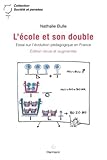 Image de L'école et son double: Essai sur l'évolution pédagogique en France