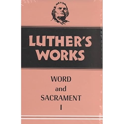 [(Luther's Works: Word and Sacrament I v. 35)] [By (author) Martin Luther] published on (January, 1960)