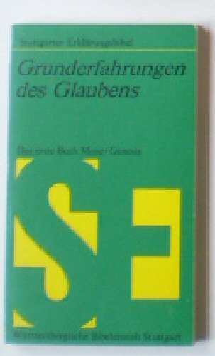 Grunderfahrungen des Glaubens, Das erste Buch Mose / Genesis
