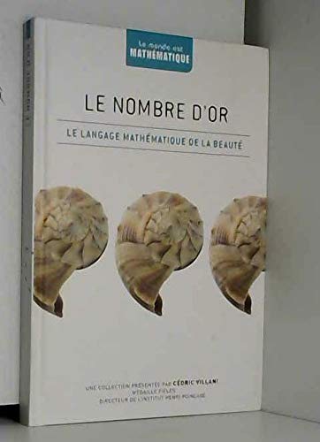 Télécharger Le Nombre d'Or Le langage mathématiques de la beauté Francais PDF