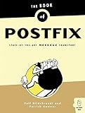 The Book of Postfix: State-of-the-Art Message Transport