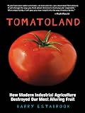 Image de Tomatoland: How Modern Industrial Agriculture Destroyed Our Most Alluring Fruit