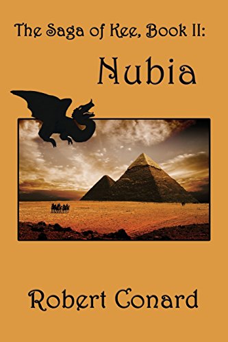 The Saga of Kee, Book II: Nubia (The Saga of Kee Book I Nogard. The Saga of Kee Book II Nubia. The Saga of Kee Book III Xiongnu)