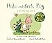 Hide-and-Seek Pig (Tales From Acorn Wood) by Julia Donaldson, Axel Scheffler
