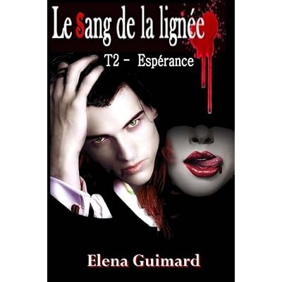 Le sang de la lignée T2: Espérance Le sang de la lignée T2: Espérance