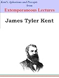 Image de Kent's Aphorisms and Precepts from Extemporaneous Lectures: Homeopathy (English Edition)