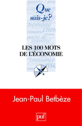 Les  100 mots de l'économie