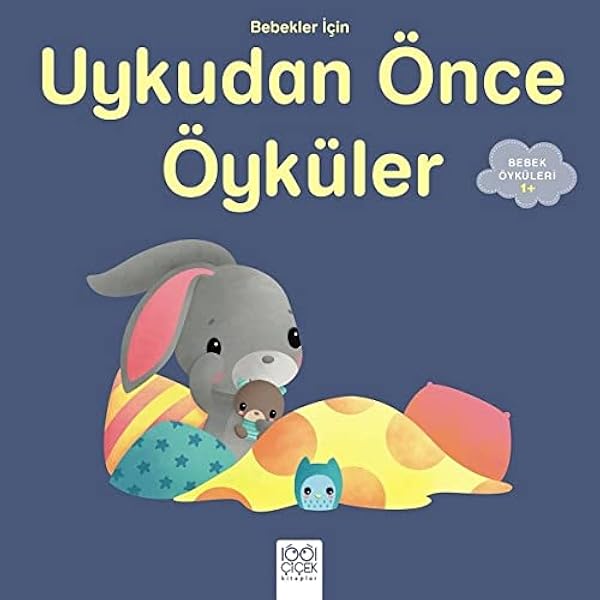 Bebekler Icin Uykudan Once Oykuler Bebek Oykuleri 1 Rafaella Guclu Ozkok Amazon Com Tr Kitap