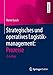 Strategisches und operatives Logistikmanagement: Prozesse by