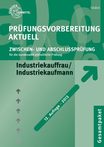 Download Prüfungsvorbereitung aktuell - Industriekauffrau/-mann: Zwischen- und Abschlussprüfung, Gesamtpaket Download Prüfungsvorbereitung aktuell - Industriekauffrau/-mann: Zwischen- und Abschlussprüfung, Gesamtpaket