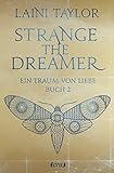 Strange the Dreamer - Ein Traum von Liebe: Buch 2 by Laini Taylor, Ulrike Raimer-Nolte