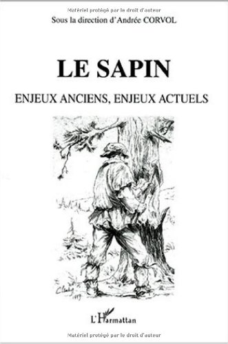 Sapin (le) enjeux anciens enjeux actuels en ligne