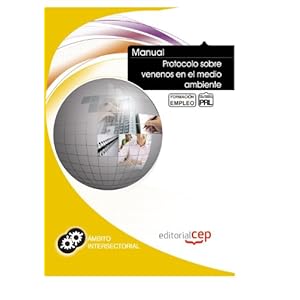 Manual Protocolo sobre venenos en el medio ambiente. Formación para el empleo