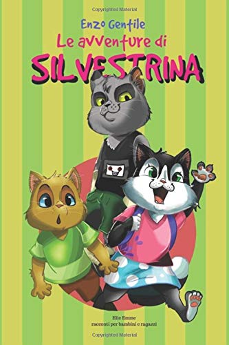Le avventure di Silvestrina: Silvestrina va alla ricerca di suo padre, Gatto Silvestro Le avventure di Silvestrina: Silvestrina va alla ricerca di suo padre, Gatto Silvestro