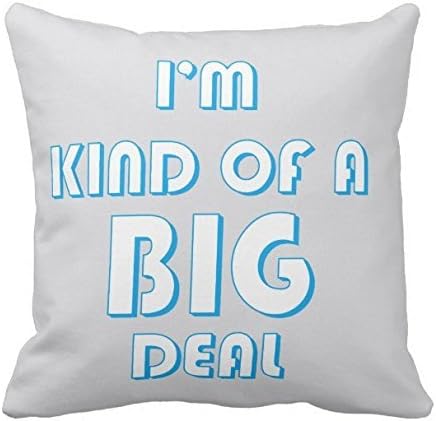 Kissenday I'm Kind of A Big Deal Funny Quote 18X18 Inch Cotton Polyester Square Throw Pillow Case Decorative Durable Cushion Home Decor Sofa Couch Desk Chair Bedroom Car Standard Accent Pillowcase
