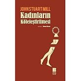 Kadınların K&ouml;leleştirilmesi