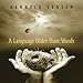 A Language Older Than Words by 