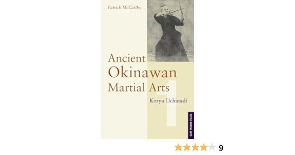 Ancient Okinawan Martial Arts Vol 1 Amazon Co Uk Mccarthy Patrick 9780804820936 Books