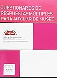 Image de CUESTIONARIOS DE RESPUESTAS MÚLTIPLES PARA AUXILIAR DE MUSEO