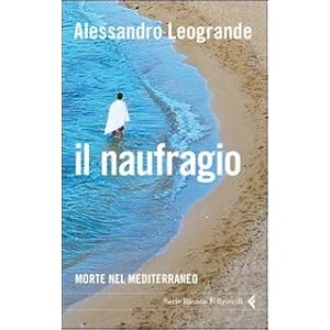 Il naufragio. Morte nel Mediterraneo
