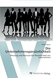 Die UnternehmenspersÃ¶nlichkeit: Messung und Potenzial der PersÃ¶nlichkeit von Unternehmen by Florian Becker (2012-03-27) by 