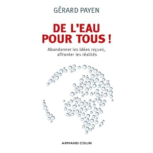 De l'eau pour tous ! Abandonner les idées reçues, affronter les réalités Livre en Ligne De l'eau pour tous ! Abandonner les idées reçues, affronter les réalités Livre en Ligne - Telecharger Ebook