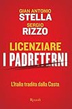 Image de Licenziare i padreterni: L'Italia tradita dalla casta (Saggi italiani)