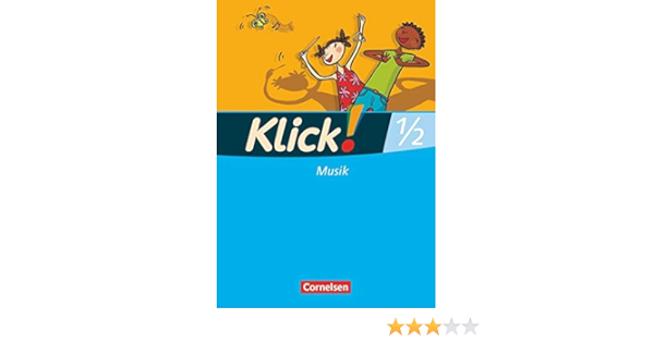 Klick Musik Unterstufe Westliche Und Ostliche Bundeslander 1 2 Schuljahr Schulerbuch Mit Beilage Horspaziergange Amazon De Schmidt Axel Dippon Claudia Klatt Gabriele Klauer Adelheid Schmidt Axel Tillmann Oliver Bucher